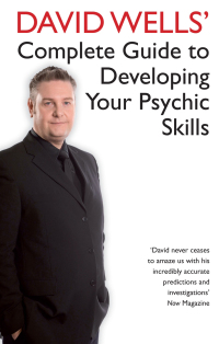 Cover image: David Wells' Complete Guide To Developing Your Psychic Skills 9781848501010