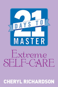 Cover image: 21 Days to Master Extreme Self-Care