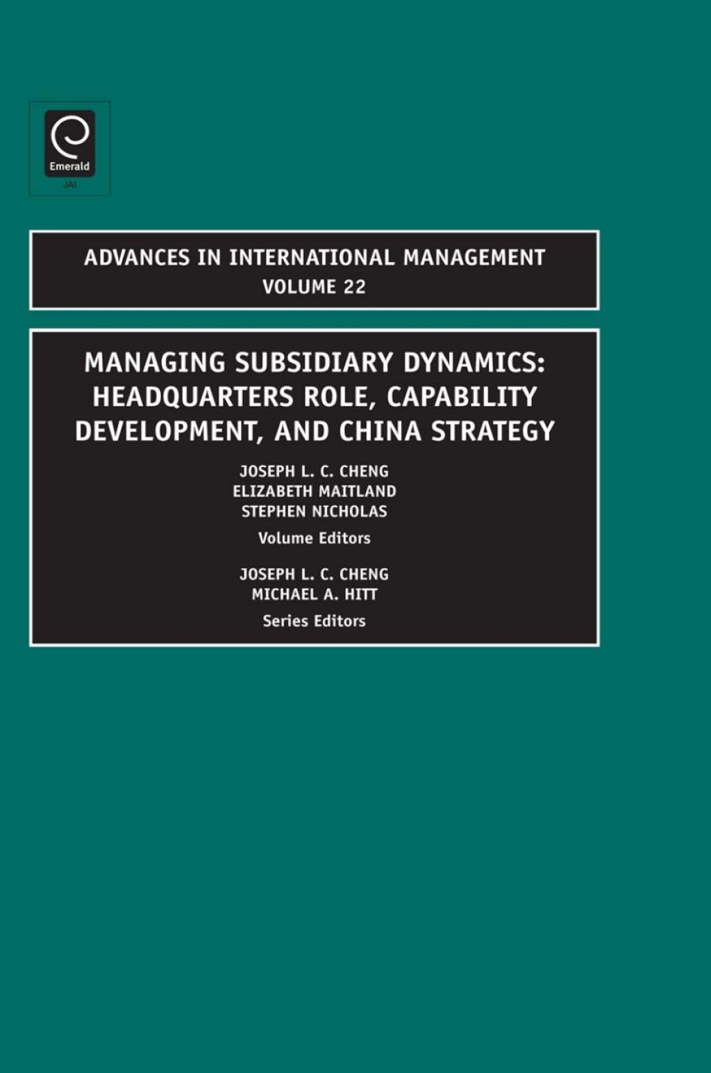 Managing Subsidiary Dynamics Headquarters Role, Capability Development, and China Strategy