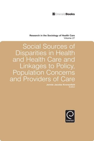 Cover image: Social Sources of Disparities in Health and Health Care and Linkages to Policy, Population Concerns and Providers of Care 9781848558342