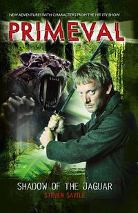Cover image: Primeval: Shadow of the Jaguar 9781845766924