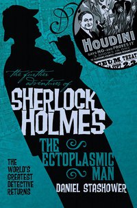 Cover image: The Further Adventures of Sherlock Holmes: The Ectoplasmic Man 9781848564923