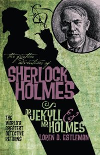 Cover image: The Further Adventures of Sherlock Holmes: Dr Jekyll & Mr Holmes 9781848567474