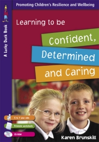 Immagine di copertina: Learning to Be Confident, Determined and Caring for 5 to 7 Year Olds 1st edition 9781412919616