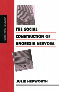 Omslagafbeelding: The Social Construction of Anorexia Nervosa 1st edition 9780761953098