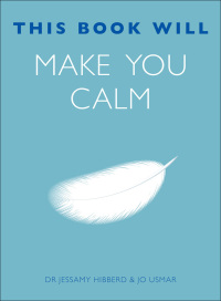 Cover image: This Book Will Make You Calm 9781848662841