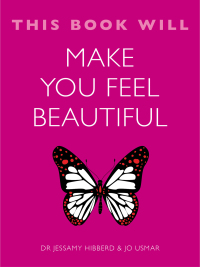 Cover image: This Book Will Make You Feel Beautiful 9781786481795
