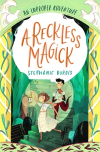 Cover image: A Reckless Magick: An Improper Adventure 3 9781848774858