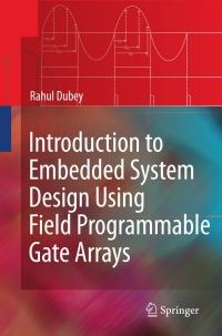 Cover image: Introduction to Embedded System Design Using Field Programmable Gate Arrays 9781849968157