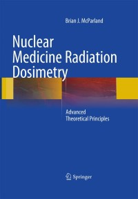 Cover image: Nuclear Medicine Radiation Dosimetry 9780857296276