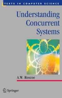 Cover image: Understanding Concurrent Systems 9781447126003