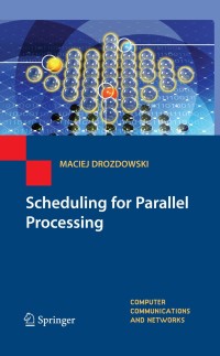 Cover image: Scheduling for Parallel Processing 9781848823099