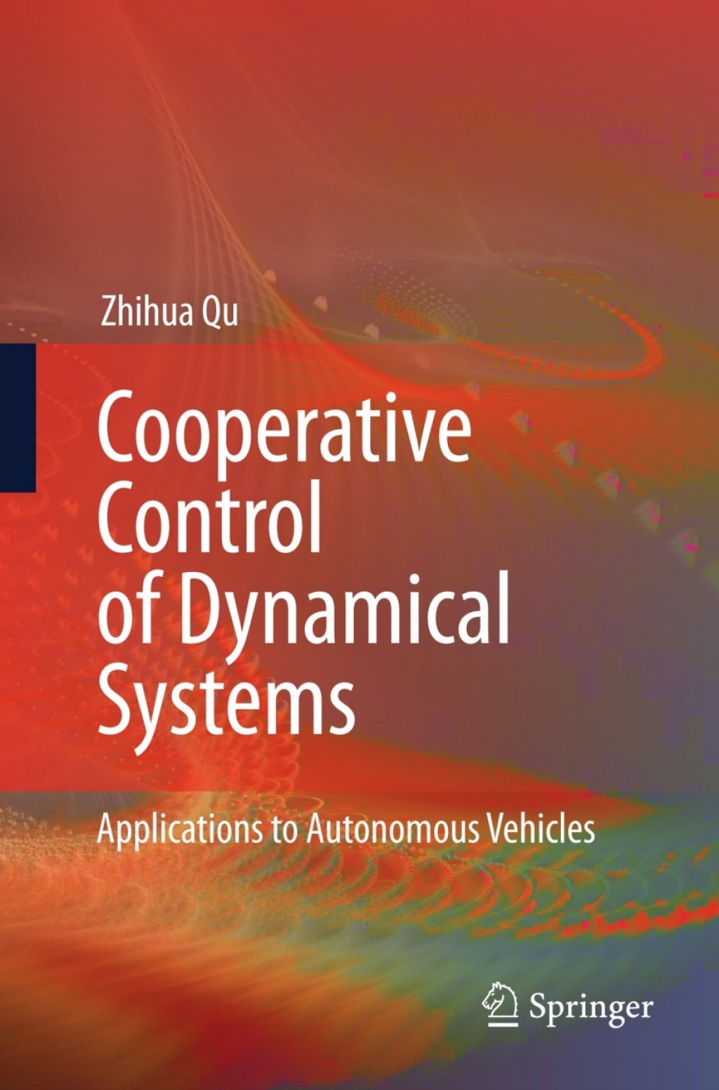 Cooperative Control of Dynamical Systems Applications to Autonomous Vehicles