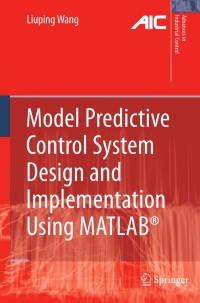 صورة الغلاف: Model Predictive Control System Design and Implementation Using MATLAB® 9781848823303