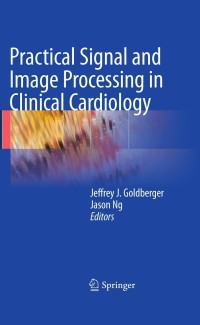 Cover image: Practical Signal and Image Processing in Clinical Cardiology 1st edition 9781848825147