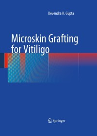 صورة الغلاف: Microskin Grafting for Vitiligo 9781848826045
