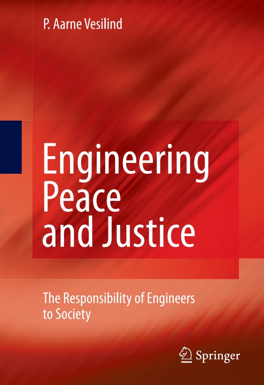 Engineering Peace and Justice The Responsibility of Engineers to Society
