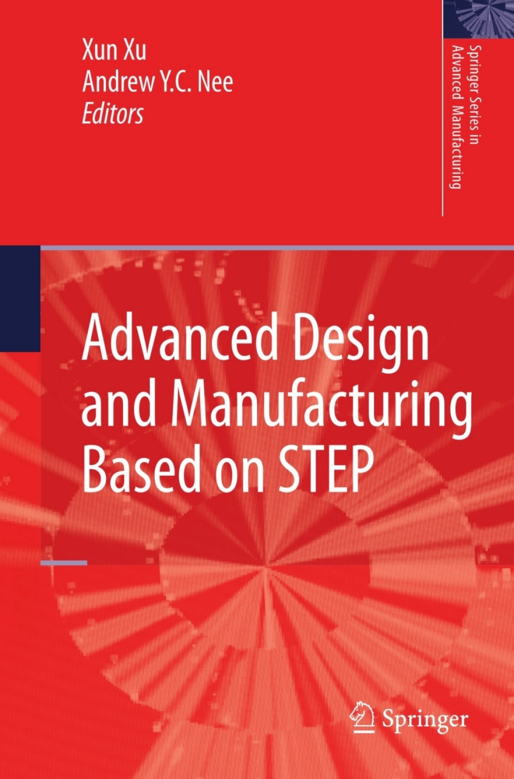 Advanced Design and Manufacturing Based on STEP 1st Edition