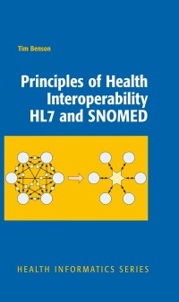 Imagen de portada: Principles of Health Interoperability HL7 and SNOMED 9781848828025