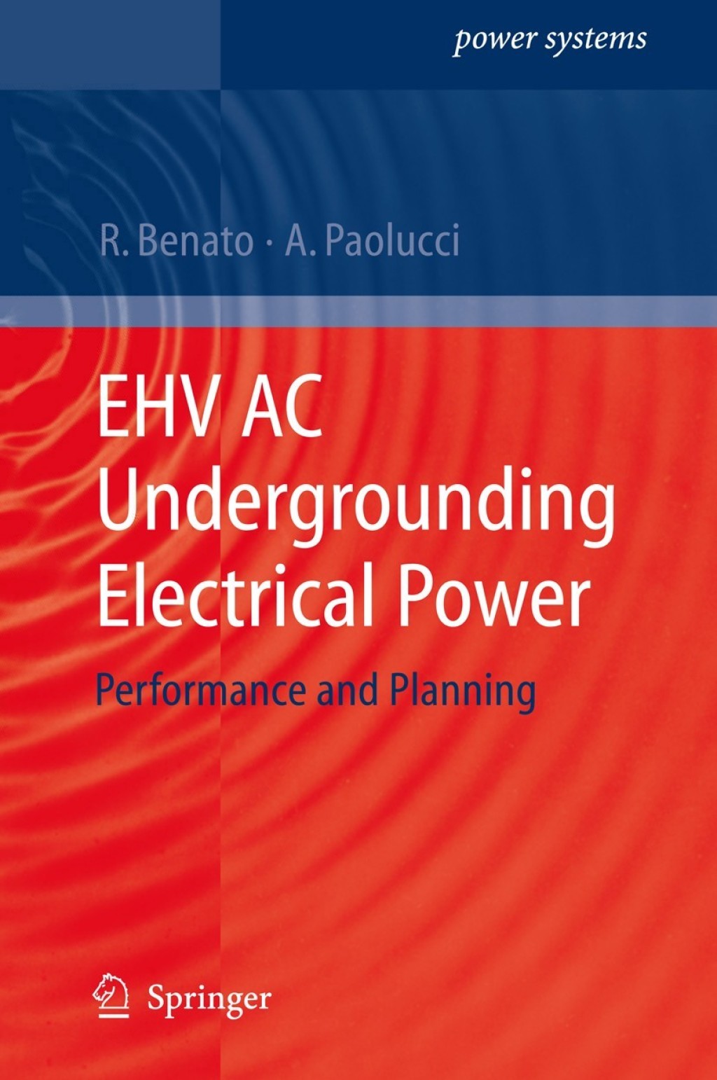 EHV AC Undergrounding Electrical Power Performance and Planning
