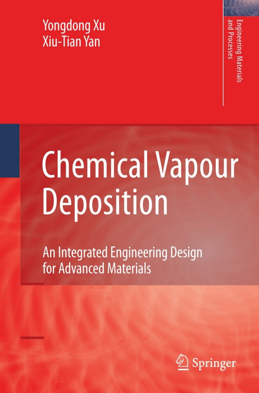 Chemical Vapour Deposition An Integrated Engineering Design for Advanced Materials