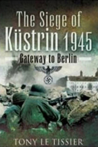 Titelbild: The Siege of Kustrin, 1945 9781848845534
