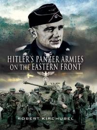 Cover image: Hitler's Panzer Armies on the Eastern Front 9781844159284