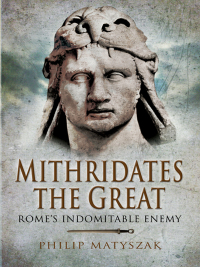 Cover image: Mithridates the Great 9781473828902