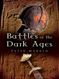 Omslagafbeelding: Battles of the Dark Ages 9781844158843