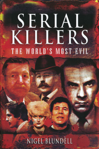 Omslagafbeelding: Serial Killers: The World's Most Evil 9781526781741