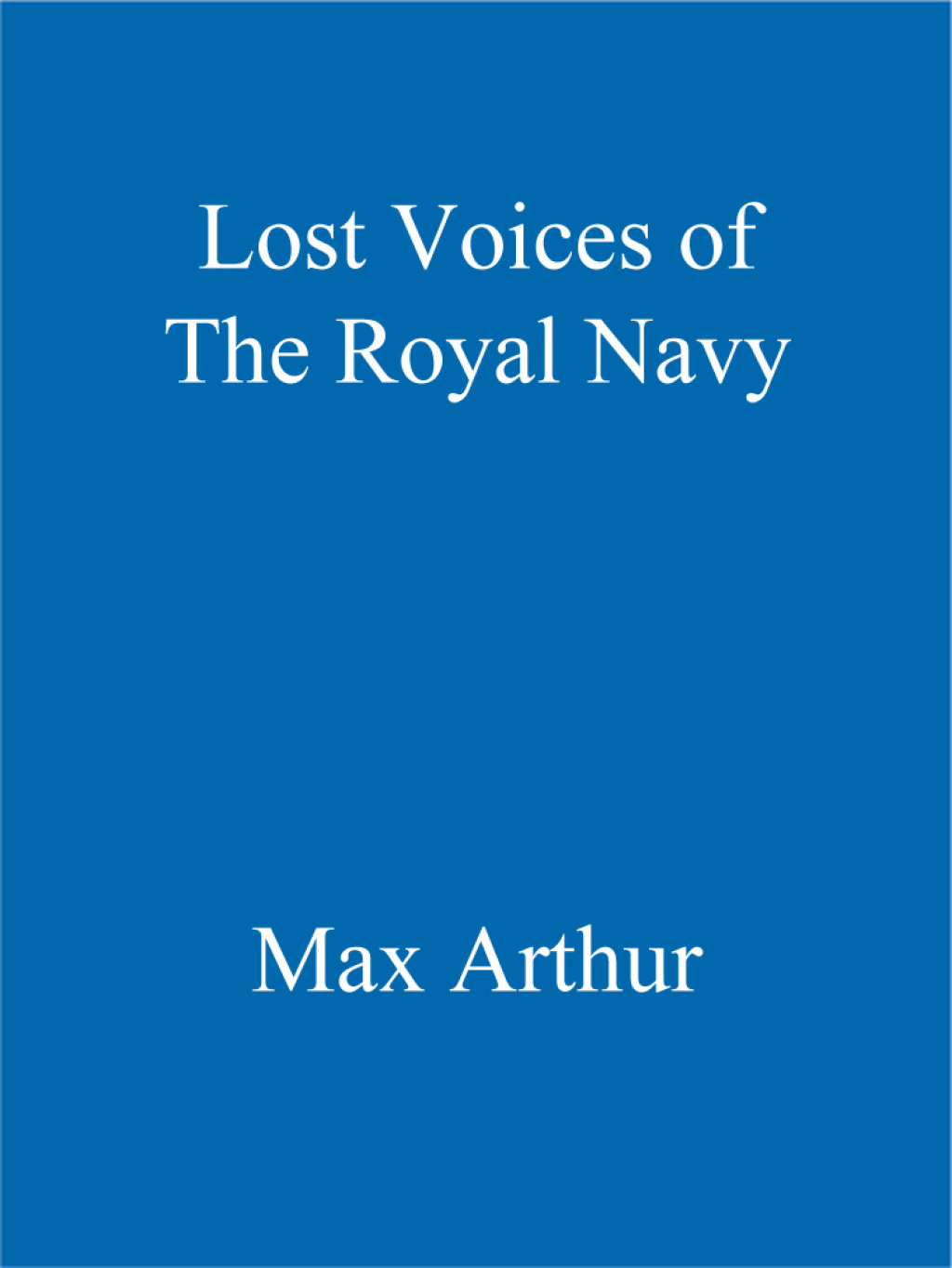 Lost Voices of The Royal Navy