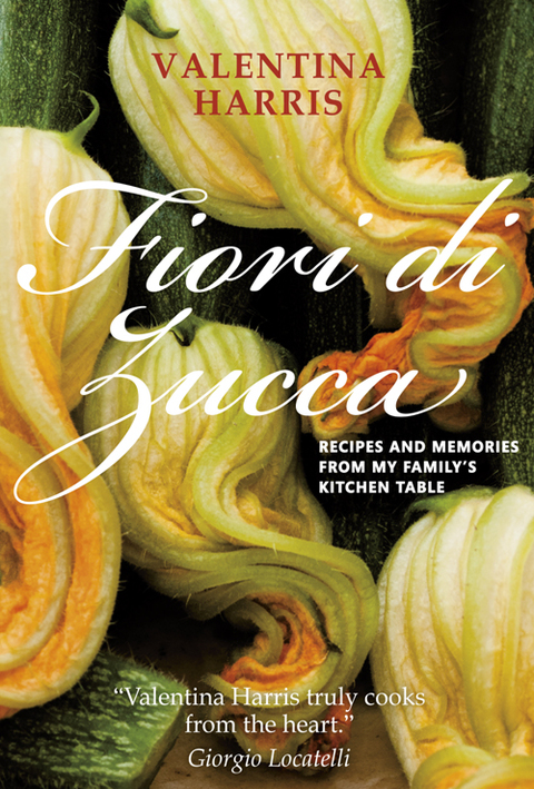 Fiori di Zucca: Recipes and Memories from My Family's Kitchen Table - FULL INSTANT DOWNLOAD | PDF DOCX EPUB