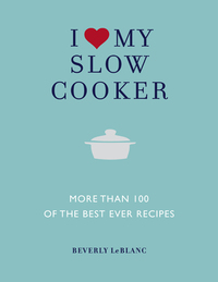 Cover image: I Love My Slow Cooker 9781848990401