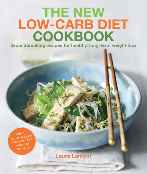 The New Low-Carb Diet Cookbook: Ground-breaking recipes for healthy, long-term weight loss - FULL INSTANT DOWNLOAD | PDF DOCX EPUB
