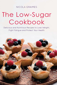 Cover image: The Low-Sugar Cookbook 9781848999756