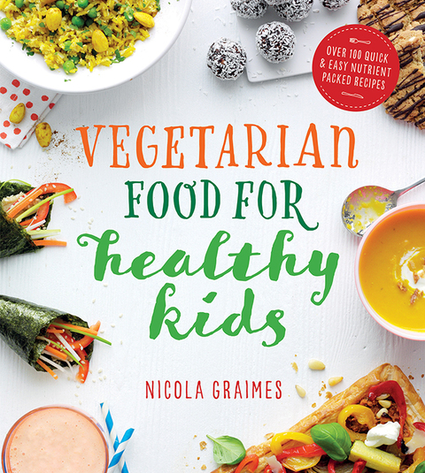 Vegetarian Food for Healthy Kids: Over 100 Quick and Easy Nutrient Packed Recipes - FULL INSTANT DOWNLOAD | PDF DOCX EPUB