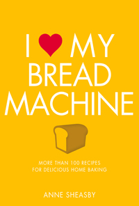 Cover image: I Love My Bread Machine 9781848993174