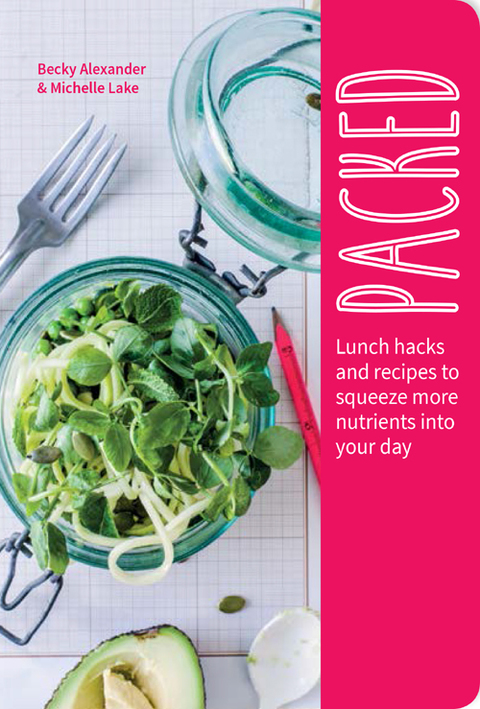 Packed: Lunch Hacks to Squeeze More Nutrients Into Your Day - FULL INSTANT DOWNLOAD | PDF DOCX EPUB