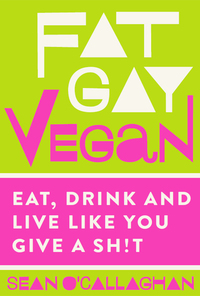 Cover image: Fat Gay Vegan 9781848993518