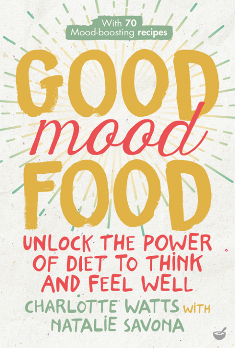 Good Mood Food: Unlock the power of diet to think and feel well - FULL INSTANT DOWNLOAD | PDF DOCX EPUB