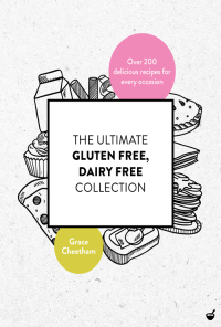 Cover image: The Ultimate Gluten Free, Dairy Free Collection 9781848993693