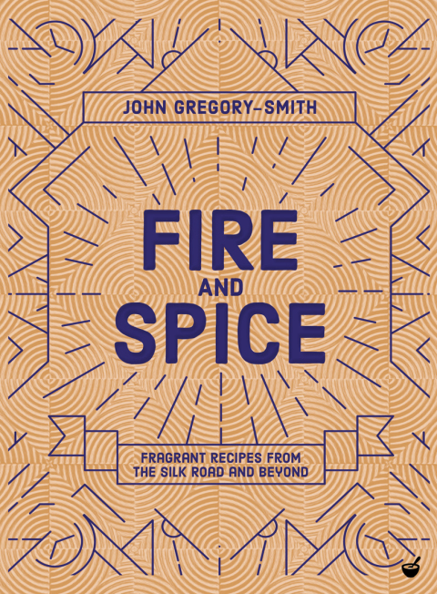 Fire and Spice: Fragrant Recipes from the Silk Road and Beyond - FULL INSTANT DOWNLOAD | PDF DOCX EPUB