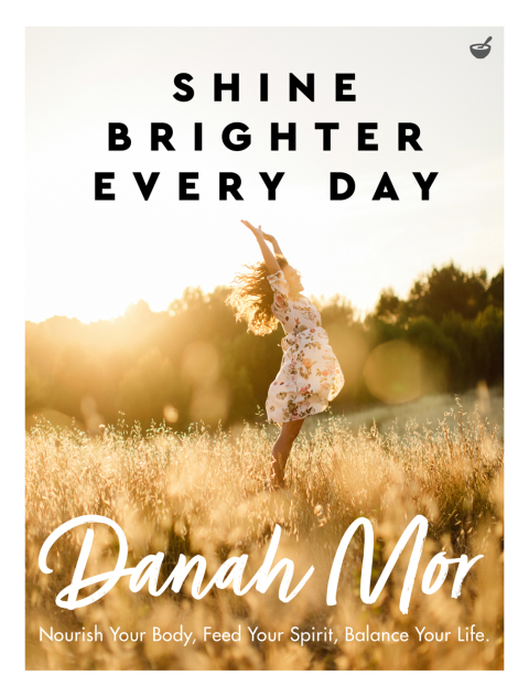 Shine Brighter Every Day: Nourish Your Body, Feed Your Spirit, Balance Your Life - FULL INSTANT DOWNLOAD | PDF DOCX EPUB