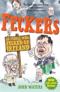 Cover image: Feckers: 50 People Who Fecked Up Ireland 9781849016872