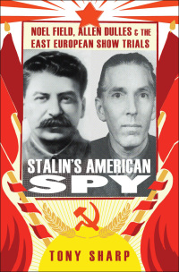 Imagen de portada: Stalin's American Spy 9781849043441