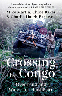 Cover image: Crossing the Congo 9781849046855