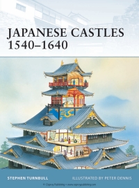 Cover image: Japanese Castles 1540–1640 1st edition 9781841764290
