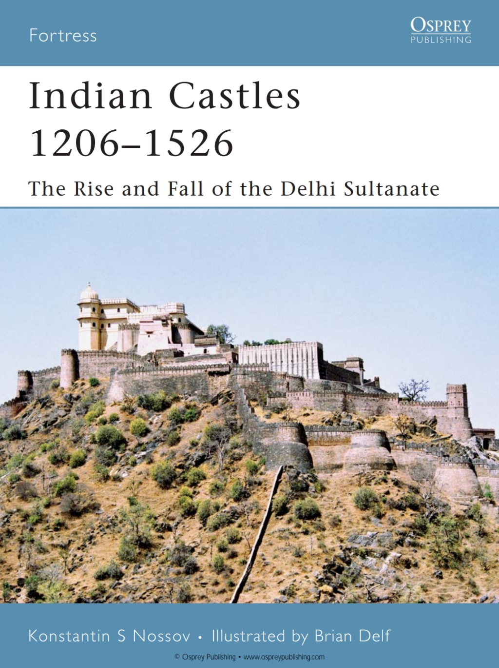 Indian Castles 1206–1526 The Rise and Fall of the Delhi Sultanate 1st Edition