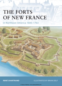 Titelbild: The Forts of New France in Northeast America 1600–1763 1st edition 9781846032554