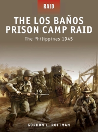 Cover image: The Los Banos Prison Camp Raid 1st edition 9781849080750